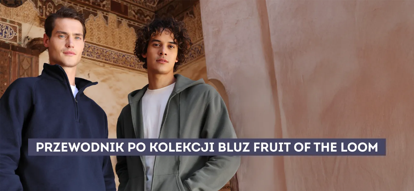 Przewodnik po kolekcji bluz Fruit of the Loom